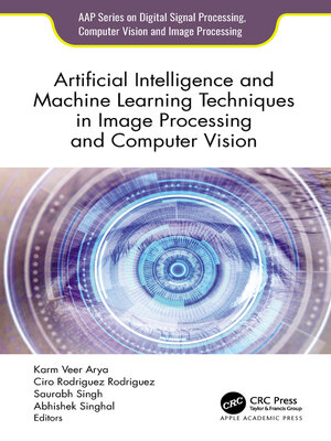 cover image of Artificial Intelligence and Machine Learning Techniques in Image Processing and Computer Vision